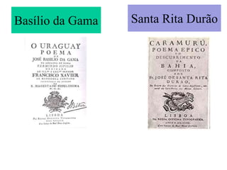 Basílio da Gama   Santa Rita Durão
 