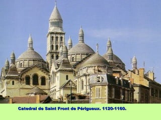 Catedral de Saint Front de Périgueux. 1120-1160.
 