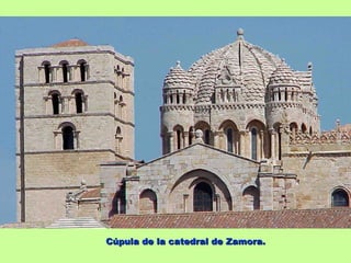 Cúpula de la catedral de Zamora.
 