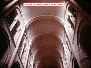 BÓVEDA DE CAÑÓN CON ARCOS FAJONES
 