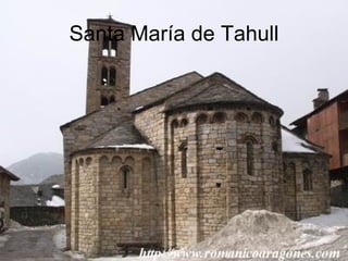 Santa María de Tahull
 