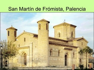 San Martín de Frómista, Palencia
 