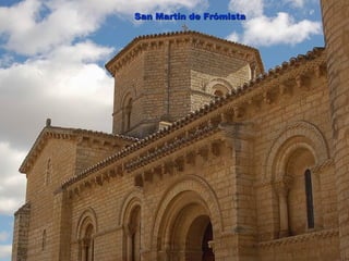 San Martín de Frómista
 
