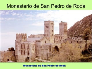 Monasterio de San Pedro de Roda




      Monasterio de San Pedro de Roda
 