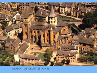ABADÍA   DE CLUNY (S. XI-XII)
 