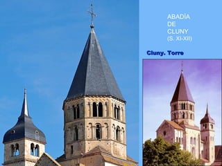 ABADÍA
      DE
      CLUNY
      (S. XI-XII)

Cluny. Torre
 