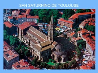 SAN SATURNINO DE TOULOUSE
 