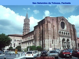 San Saturnino de Tolouse. Fachada
 