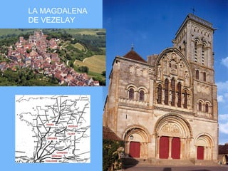 LA MAGDALENA
DE VEZELAY
 