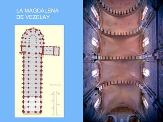 LA MAGDALENA
DE VEZELAY
 