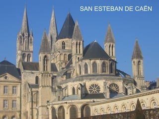 SAN ESTEBAN DE CAËN
 