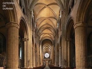 CATEDRAL
DE
DURHAM
 
