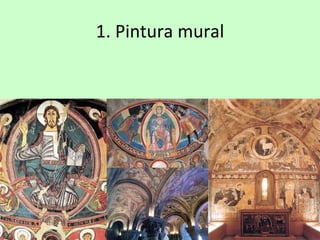 1. Pintura mural
 