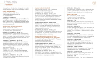 PÁGINA INICIAL
SUDESTE
101
Entrada franca. Direção: Luiz Bolognesi. Animação/
Ficção científica. Brasil, 2013. Faixa etária 14 anos.
CERVEJARIA BOHEMIA
Rua Alfredo Pacha, 166 - Centro
thiago.bohemia@playcorp.com.br
Tel: (24) 2020-9050
22/09/2015 a 25/09/2015
VISITAÇÃO - Tour interativo na Cervejaria Bohemia
no valor promocional de R$ 24,00 por pessoa, du-
rante a semana da 9ª Primavera de Museus. Neces-
sário informar a código #PRIMAVERAMUSEUS2015
para obter o desconto.
MUSEU CASA DE SANTOS DUMONT
Rua do Encanto, 22 - Centro
casasantosdumont@petropolis.rj.gov.br
Tel: (24) 2247-5222 (24) 2233-1200
22/09/2015 a 25/09/2015 - 09h às 17h
AÇÃO EDUCATIVA - Como Santos Dumont adora-
va admirar o céu, o MCSD convida as escolas para
assistir a animação Hugh, o índio Apache - A história
do grande céu e conhecer um pouco da lenda indí-
gena de criação do céu.
22/09/2015 a 25/09/2015 - 09h às 17h
AÇÃO EDUCATIVA - Como Santos Dumont adora-
va jogar tênis, o MCSD irá brincar com o universo
dos jogos e sua relação com os povos indígenas. A
peteca é um jogo indígena brasileiro. Oficina: Como
fazer peteca de jornal.
22/09/2015 a 27/09/2015 - 09h às 17h
EXIBIÇÃO DE FILME - Bem-vindo à Encantada,
duração de 12 minutos, a vida e a obra de Alberto
Santos Dumont.
22/09/2015 a 27/09/2015 - 09h às 17h
VISITA GUIADA - Museu Casa de Santos Dumont e
ao Centro Cultural 14 Bis.
MUSEU CASA DO COLONO
Rua Cristovão Colombo, 1034 - Castelânea
carolinavieira@petropolis.rj.gov.br
Tel: (24) 2247-3715 (24) 2233-1200
22/09/2015 a 25/09/2015 - 08h30 às 16h
AÇÃO EDUCATIVA - Músicas e Histórias para crian-
ças: com cantigas folclóricas e lendas indígenas.
Agrega elementos da cultura alemã tendo como
ponto de ligação os primeiros habitantes da cidade:
os índios Coroados.
22/09/2015 a 25/09/2015 - 08h30 às 16h
RECREAÇÃO - Histórias musicadas dos Irmãos
Grimm e Cantigas de Roda para cantar e brincar,
inclusive as que falam da chegada da Primavera.
Vagas para público escolar.
22/09/2015 a 27/09/2015 - 08h30 às 16h
VISITA GUIADA – A história dos colonos germânicos
em Petrópolis, seu modo de vida e herança cultural
na cidade para todos os visitantes.
MUSEU FERROVIÁRIO DE PETRÓPOLIS -
CENTRO CULTURAL ESTAÇÃO DE NOGUEIRA
Av. Leopoldina, Praça de Nogueira, 317 - Nogueira
nogueiracultural02@gmail.com
Tel: (24) 2237-3860 (24) 2233-1200
22/09/2015 a 26/09/2015 - 09h às 17h
VISITA GUIADA - Museu do Trem e exposições tem-
porárias no Centro Cultural Estação Nogueira. De
terça a sábado das 9h às 17h. Domingos e feriados
das 9h às 13h. Entrada franca.
22/09/2015 a 26/09/2015 - 09h às 17h
VISITAÇÃO - Para incentivar a leitura o Centro Cul-
tural Estação Nogueira estará aberto ao público com
livros e vídeos à disposição de todos.
27/09/2015 - 09h às 13h
VISITA GUIADA - Museu do Trem e exposições tem-
porárias no Centro Cultural Estação Nogueira. Do-
mingos e feriados das 9h às 13h. Entrada franca.
MUSEU IMPERIAL
Rua da Imperatriz, nº 220 - Centro
mimp.promocao@museus.gov.br
Tel: (24) 2233-0368 (24) 2233-0309
20/09/2015 - 16h
CONCERTO da pianista japonesa Junko Garret em
parceria com o Consulado do Japão. Local: Cinetea-
tro Museu Imperial.
21/09/2015 - 09h às 17h
CURSO de Atualização para os guias de Turismo da
Associação de Guias de Petrópolis. Ingresso na bi-
lheteria. Local: Cineteatro e sala multimídia e setores
técnicos.
22/09/2015 - 11h às 18h
EXPOSIÇÃO de peça do acervo alusiva ao tema da
Primavera dos Museus 2015. Entrada franca para as
escolas. Local: Palácio Imperial de Petrópolis.
22/09/2015 - 14h às 15h30
HORA DO CONTO - Contação de história do li-
vro “Histórias Encantadas Indígenas”, de Ingrid B.
Bellinghausen. Entrada franca para as escolas. Lo-
cal: Biblioteca Rocambole.
23/09/2015 - 14h30 às 15h30
HORA DO CONTO - Contação do livro “Diacuí”, de
Denise Helena. Local: Biblioteca Rocambole.
23/09/2015 -14h30 às 15h30
HORA DO CONTO - Contação do livro “Diacuí”, de
Denise Helena. Local: Biblioteca Rocambole.
23/09/2015 - 19h
LANÇAMENTO do livro “Pão, Terra e Liberdade na
 