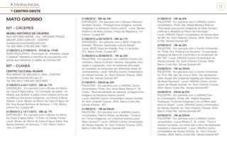 PÁGINA INICIAL
CENTRO-OESTE
11
MATO GROSSO
MT - CÁCERES
MUSEU HISTÓRICO DE CÁCERES
RUA ANTONIO MARIA , 244 - PROXIMO PRAÇA
MAJOR JOÃO CARLOS - CENTRO
musepublicocaceres@gmail.com
Tel: (65) 9965-5796 (65) 9661-0851
21/09/2015 a 27/09/2015 - 07h30 às 17h30
AÇÃO EDUCATIVA - Exposição de “artefatos, peças
e objetos” referente a memória de populações indí-
genas que habitaram a região de Cáceres-MT.
MT - CUIABÁ
CENTRO CULTURAL IKUIAPÁ
RUA BARAÕ DE MELGAÇO, 3944 - CENTRO
ikuiapa@museudoindio.gov.br
Tel: (65) 3623-1269 (65) 3623-0897
21/09/2015 a 04/11/2015 - 08h às 17h
EXPOSIÇÃO - Em parceria com o Museu do Morro
da Caixa D’água Velha. “A Civilização da palha”. Ar-
tefatos que exaltam a palha como matéria-prima de
excelência dos povos indígenas, um tributo à Berta
Ribeiro. Local: Museu do Morro da Caixa D’água Ve-
lha. Rua Nossa Senhora de Santana, 1-105. Bairro
Centro Sul. Cuiabá-MT.
21/09/2015 a 14/11/2015 - 08h às 17h
EXPOSIÇÃO - Em parceria com o Museu do Morro
da Caixa D’água Velha. “O Índio no Cartão Postal”.
Local: Museu do Morro da Caixa D’água Velha. Rua
Nossa Senhora de Santana, 1-105. Bairro Centro-
-Sul. Cuiabá-MT.
21/09/2015 - 09h às 18h
EXPOSIÇÃO - Em parceria com o Museu Histórico
de Mato Grosso. “Protagonismo Indígena: autores
indígenas e a literatura infanto-juvenil”. Local: Museu
Histórico de Mato Grosso. Praça da República, 131.
Centro. Cuiabá-MT
21/09/2015 a 03/10/2015 - 09h às 17h
EXPOSIÇÃO - Em parceria com o SESC Casa do
Artesão. “Ritxoko: expressão cultural Karajá”.
Local: SESC Casa do Artesão. Rua 13 de junho,
315. Bairro Porto. Cuiabá-MT
21/09/2015 a 25/09/2015 - 19h às 22h
PALESTRA - Em parceria com UNIVAG Centro Uni-
versitário. Índios no Brasil: História, Geografia, Edu-
cação e Legislação, ciclo de palestras articulado
ao resultado de pesquisas em diferentes áreas do
conhecimento. Local: UNIVAG Centro Universitário
de Várzea Grande. Av. Dom Orlando Chaves, 2655.
Cristo Rei. Várzea Grande-MT
21/09/2015 - 20h45 às 22h
PALESTRA - Em parceria com o UNIVAG Centro
Universitário. Profa. Dra. Anna Maria Ribeiro F. M.
Costa, “Descolonialidade de saberes: protagonismo
indígena na literatura infanto-juvenil”.
Local: UNIVAG Centro Universitário Várzea Grande.
Av Dom Orlando Chaves, 2655. Bairro Cristo Rei,
Várzea Grande - MT
21/09/2015 - 19h às 20h45
PALESTRA - Em parceria com o UNIVAG Centro
Universitário. Patrick Willian de Moraes. “Turismo
em Terras Indígenas: um potencial turístico para
Mato Grosso?” Local: UNIVAG Centro Universitário
de Várzea Grande. Av. Dom Orlando Chaves, 2655.
Bairro Cristo Rei. Várzea Grande-MT.
21/09/2015 - 19h às 22h
PALESTRA - Em parceria com o UNIVAG Centro
Universitário. Profa. Me. Mabel Moreira Wiemer.
“Educação para povos indígenas do Mato Grosso:
políticas e desafios ao Plano de Educação”.
Local: UNIVAG Centro Universitário de Várzea Gran-
de-MT. Av. Dom Orlando Chaves, 2655. Bairro Cris-
to Rei. Várzea Grande-MT
22/09/2015 - 19h às 22h
PALESTRA - Em parceria com o Centro Universitá-
rio. Profa. Dra. Rosana Lia Ravache, “A população
indígena da Serra do Cachimbo e a construção da
BR 163”. Local: UNIVAG Centro Universitário de
Várzea Grande. Av. Dom Orlando Chaves, 2655.
Bairro Cristo Rei. Várzea Grande-MT.
23/09/2015 - 19h às 20h45
PALESTRA - Em parceria com o Centro Universitá-
rio, Prof. Me. Igor de Lima e Silva, “As representa-
ções visuais dos indígenas legadas por Maximiliano
de Wied-Neuwied”. Local: UNIVAG Centro Univer-
sitário de Várzea Grande. Av. Dom Orlando Chaves,
2655. Bairro Cristo Rei. Várzea Grande-MT
23/09/2015 - 20h45 às 22h
PALESTRA - Em parceria com o UNIVAG Cen-
tro Universitário. Profa. Me. Valéria Nogueira
Rodrigues.”Culturas indígenas e os conflitos pela
terra no Brasil”. Local: UNIVAG Centro Universitário
de Várzea Grande. Av. Dom Orlando Chaves, 2655.
Bairro Cristo Rei. Várzea Grande-MT.
24/09/2015 - 19h às 20h45
PALESTRA - Em parceria com o UNIVAG Centro
Universitário. Loyuá Ribeiro F. M. Costa. “Terra e
direitos humanos: os índios sob a ótica da legislação
brasileira e internacional”. Local: UNIVAG Centro
Universitário de Várzea Grande. Av. Dom Orlando
Chaves, 2655. Bairro Cristo Rei. Várzea Grande-MT.
 