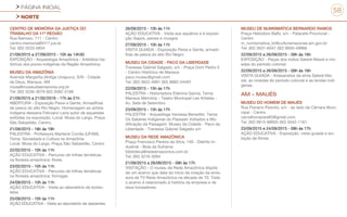 PÁGINA INICIAL
NORTE
58
CENTRO DE MEMÓRIA DA JUSTIÇA DO
TRABALHO DA 11ª REGIÃO
Rua Barroso, 111 - Centro
centro.memoria@trt11.jus.br
Tel: (92) 3233-5834
21/09/2015 a 27/09/2015 - 10h às 14h30
EXPOSIÇÃO - Arqueologia Amazônica - Artefatos his-
tóricos dos povos indígenas da Região Amazônica.
MUSEU DA AMAZÔNIA
Avenida Margarita (Antiga Uirapuru), S/N - Cidade
de Deus, Manaus, AM
musa@museudaamazonia.org.br
Tel: (92) 3236-3079 (92) 3582-3188
21/09/2015 a 21/02/2016 - 17h às 21h
ABERTURA - Exposição Peixe e Gente, Armadilhas
de pesca do alto Rio Negro. Homenagem ao artista
indígena dessana Feliciano Lana autor de aquarelas
exibidas na exposição. Local: Musa do Largo, Praça
São Sebastião, Centro.
21/09/2015 - 18h às 19h
PALESTRA - Professora Marilene Corrêa (UFAM).
Tema: Sociedade e Cultura na Amazônia
Local: Musa do Largo, Praça São Sebastião, Centro
22/02/2015 - 10h às 11h
AÇÃO EDUCATIVA - Percurso de trilhas temáticas
na floresta amazônica: flores
23/02/2015 - 10h às 11h
AÇÃO EDUCATIVA - Percurso de trilhas temáticas
na floresta amazônica: formigas
24/09/2015 - 10h às 11h
AÇÃO EDUCATIVA - Visita ao laboratório de borbo-
letas
25/09/2015 - 10h às 11h
AÇÃO EDUCATIVA - Visita ao laboratório de serpentes
26/09/2015 - 10h às 11h
AÇÃO EDUCATIVA - Visita aos aquários e à exposi-
ção Sapos, peixes e musgos
27/09/2015 - 10h às 11h
VISITA GUIADA - Exposição Peixe e Gente, armadi-
lhas de pesca do alto Rio Negro
MUSEU DA CIDADE - PACO DA LIBERDADE
Travessa Gabriel Salgado, s/n - Praça Dom Pedro II
- Centro Histórico de Manaus
paco.museu@gmail.com
Tel: (92) 3622-4991 (92) 9882-24497
22/09/2015 - 15h às 17h
PALESTRA - Historiadora Etelvina Garcia. Tema:
Manaus Memória – Teatro Municipal Les Artistes -
Av. Sete de Setembro
23/09/2015 - 15h às 17h
PALESTRA - Arqueóloga Vanessa Benedito. Tema:
Os Saberes Indígenas do Passado Voltados a Mo-
dificação da Paisagem. Museu da Cidade - Paco da
Liberdade - Travessa Gabriel Salgado s/n
MUSEU DA REDE AMAZÔNICA
Praça Francisco Pereira da Silva, 149 - Distrito In-
dustrial - Bola da Suframa
biblioteca@redeamazonica.com.br
Tel: (92) 3216-3084
21/09/2015 a 26/09/2015 - 09h às 17h
VISITAÇÃO - O museu da Rede Amazônica dispõe
de um acervo que data do início da criação da emis-
sora de TV Rede Amazônica na década de 70. Todo
o acervo é relacionado à história da empresa e de
seus fundadores.
MUSEU DE NUMISMÁTICA BERNARDO RAMOS
Praça Heliodoro Balbi, s/n - Palacete Provincial -
Centro
m_numismatica_br@culturamazonas.am.gov.br
Tel: (92) 3631-6047 (92) 9930-49968
22/09/2015 a 26/09/2015 - 09h às 16h
EXPOSIÇÃO - Peças dos índios Sateré-Mawé e mo-
edas do período colonial.
22/09/2015 a 26/09/2015 - 09h às 16h
VISITA GUIADA - Artesanatos da etnia Sateré-Ma-
wé, as moedas do período colonial e as lendas indí-
genas.
AM - MAUÉS
MUSEU DO HOMEM DE MAUÉS
Rua Floriano Peixoto, s/n - ao lado da Câmara Muni-
cipal - Centro
carvalhonazare83@gmail.com
Tel: (92) 9915-88935 (92) 3542-1161
23/09/2015 e 24/09/2015 - 08h às 17h
AÇÃO EDUCATIVA - Exposição, visita guiada e exi-
bição de filmes.
 