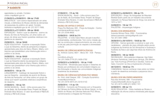 PÁGINA INICIAL
SUDESTE
77
agendadas ou emails. Contato:
cedoc.map@pbh.gov.br
21/09/2015 a 25/09/2015 - 09h às 17h30
BIBLIOTECA - com acervo especializado em artes
visuais, a biblioteca do Museu atende às demandas
de pesquisas do público em geral. Contato:
biblioteca.map@pbh.gov.br tel: (31) 3277-7956.
23/05/2015 a 27/12/2015 - 09h às 18h30
EXPOSIÇÃO - Sobre o que se desenha - acervo do
Museu de Arte da Pampulha, um olhar sobre um
grupo de obras que trazem questões relativas à ex-
periência do desenho.
23/09/2015 - 14h às 16h30
AÇÃO EDUCATIVA - Explorar a exposição Sobre
o que se Desenha, diante da perspectiva indígena
apresentada pela obra de Darcy Ribeiro, Maíra, com
trechos que possibilitam uma interlocução entre o
público e as obras.
24/09/2015 - 14h às 16h30
AÇÃO EDUCATIVA - Explorar a exposição Sobre
o que se Desenha diante da perspectiva indígena
apresentada pela obra de Darcy Ribeiro, Maíra, com
trechos que possibilitam uma interlocução entre o
público e as obras.
26/09/2015 - 15h às 17h
LANÇAMENTO - Catálogo da exposição Sobre o
que se Desenha - exposição de acervo do Museu
de Arte da Pampulha, um olhar sobre um grupo de
obras que trazem questões relativas à experiência
do desenho.
27/09/2015 - 10h às 12h
SHOW MUSICAL - Buriti – trilha sonora para Cor-
po de Baile, de Guimarães Rosa. Projeto de Sérgio
Andrade Silva Nicácio. O valor da entrada é R$20,00
(inteira) e R$10,00 (meia).
27/09/2015 - 17h às 19h
SHOW MUSICAL - Buriti – trilha sonora para Cor-
po de Baile, de Guimarães Rosa. Projeto de Sérgio
Andrade Silva Nicácio. O valor da entrada é R$20,00
(inteira) e R$10,00 (meia).
MUSEU DE ARTES E OFÍCIOS
Praça Rui Barbosa, 600 - Praça da Estação - Centro
coordenacao@mao.org.br
Tel: (31) 3248-8600
22/09/2015 - 19h30 às 21h
PALESTRA - O índio Kaká Werá Jecupé é escritor,
ambientalista, conferencista. Tem como missão aju-
dar na construção e desenvolvimento de uma cultu-
ra de paz pela promoção do respeito à diversidade
cultural.
MUSEU DE CIÊNCIAS MORFOLÓGICAS
Av. Antônio Carlos, 6627 - Bloco N2 - ICB - Pampu-
lha
mcm@icb.ufmg.br
Tel: (31) 3409-2776 (31) 3409-2782
22/09/2015 a 24/09/2015 - 10h às 11h30
PALESTRA - Ministrada para equipe e visitantes do
Museu por professora de comunidade indígena so-
bre Educação e Saúde nas comunidades indígenas
brasileiras da atualidade.
MUSEU DE CIÊNCIAS NATURAIS PUC MINAS
Av. Dom José Gaspar, 290 - Coração Eucarístico
museu@pucminas.br
Tel: (31) 3319-4974 (31) 3319-4152
20/09/2015 - 11h às 12h
MÚSICA - Concerto da Primavera com a Orquestra
de Câmara da Polícia Militar de Minas Gerais, no Au-
ditório do Museu de Ciências Naturais PUC Minas,
comemorando a chegada da Primavera.
22/09/2015 a 26/09/2015 - 09h às 17h
EXPOSIÇÃO – Xingu: As fotografias de Maureen
Bisilliat fazem parte de um trabalho documental
realizado no Parque Nacional do Xingu nos anos de
1974 a 1977.
24/09/2015 - 15h às 17h
PALESTRA - Arqueologia Indígena.
MUSEU DOS BRINQUEDOS
Avenida Afonso Pena, 2564 - Funcionários
tatiana.azevedo.camargo@gmail.com
Tel: (31) 3261-3992
26/09/2015 a 26/10/2015 - 15h30 às 16h
OFICINA - Vamos aprender a construir e usar uma
zarabatana - utensílio de caça utilizado pelos povos
indígenas da América do Sul (Amazônia e Guianas) e
Sudeste da Ásia e por algumas tribos da América do
Norte.
26/09/2015 - 16h às 16h30
RECREAÇÃO - Brincadeiras indígenas: Agú Kaká
(Arranca mandioca), Uaté (pula carniça), Otó (Minho-
ca), Toloi Kunhugu (Pintinhos e Gavião), Cama de
Gato, Curumim na Oca e Explorando a floresta.
26/10/2015 - 16h30 às 17h
CINEMINHA: Vamos conhecer mais sobre os índios
a partir de desenhos animados e pequenos docu-
mentários.
MUSEU DOS MILITARES MINEIROS
Rua dos Aimorés, 698 - Funcionários
museumilitares@cultura.mg.gov.br
Tel: (31) 3273-4489 (31) 3269-1101
22/09/2015 - 09h às 11h
AÇÃO EDUCATIVA - Visita mediada ao Museu e
realização de oficina criativa ministrada pela equipe
educativa.
 