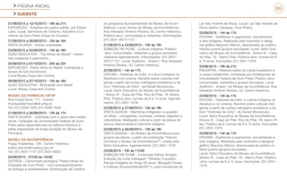 PÁGINA INICIAL
SUDESTE
86
21/09/2015 a 13/10/2015 - 19h às 21h
EXPOSIÇÃO - Entalhes em pedra-sabão, por Edson
Lana. Local: Secretaria de Turismo, Indústria e Co-
mércio de Ouro Preto (Casa do Ouvidor)
21/09/2015 a 26/09/2015 - 10h às 16h
VISITA GUIADA - Visitas orientadas
23/09/2015 e 24/09/2015 - 13h às 16h
AÇÃO EDUCATIVA - “Os Olhos do Marèt”: memó-
rias indígenas e patrimônio.
25/09/2015 a 07/10/2015 - 20h às 22h
EXPOSIÇÃO - Pelos olhos do Marèt: ilustrações e
textos do livro homônimo.
Local:Museu Casa dos Contos
26/09/2015 a 07/10/2015 - 15h às 16h
AÇÃO EDUCATIVA - Brincando com Marèt
Local: Museu Casa dos Contos
MUSEU DA FARMÁCIA /UFOP
Rua Costa Sena, 171 - Centro
museudafarmacia@ef.ufop.br
Tel: (31) 3559-1630 (31) 3559-1628
21/09/2015 a 26/09/2015 - 13h às 17h
VISITA GUIADA - orientada com o apoio dos media-
dores / bolsistas da Universidade Federal de Ouro
Preto pelas dependências do edifício histórico e
pelas exposições de longa duração do Museu da
Farmácia.
MUSEU DA INCONFIDÊNCIA
Praça Tiradentes, 139 - Centro Histórico
mdinc.ascom@museus.gov.br
Tel: (31) 3551-1121 (31) 3551-6023
20/09/2015 - 07h30 às 12h30
OUTROS - Caminhada ecológica “Pelas trilhas da
Chapada de Ouro Preto”, com acompanhamento
de biólogo e ambientalista. Distribuição da Cartilha
do programa Socioambiental do Museu da Incon-
fidência. Local: Anexo do Museu da Inconfidência.
Rua Vereador Antônio Pereira, 33, Centro Histórico.
Público-alvo: comunidade e visitantes. Informações:
(31) 3551-4977/1121
21/09/2015 e 22/09/2015 - 10h às 16h
EXIBIÇÃO DE FILME - Cultura indígena. Público-
-alvo: comunidade, visitantes e grupos escolares
mediante agendamento. Informações: (31) 3551-
4977/1121. Local: Auditório - Anexo I. Rua Vereador
Antônio Pereira, 33, Centro Histórico.
22/09/2015 - 14h às 17h
OFICINA - Histórias de índio: a cultura indígena na
literatura e no cinema. Recorte sobre culturas indí-
genas a partir de curtas-metragens brasileiros e do
livro “Histórias de índio”, de Daniel Munduruku.
Local: Setor Educativo do Museu da Inconfidência
- Anexo III - Casa do Pilar. Rua do Pilar, 76, Bairro
Pilar. Público-alvo: turmas de 8 a 14 anos. Agenda-
mento: (31) 3551-1378.
22/09/2015 a 27/09/2015 - 10h às 18h
VISITA GUIADA - Memórias Indígenas: a questão
do olhar – navegantes, cronistas, artistas viajantes e
naturalistas. Mediação cultural a partir de peças do
acervo relacionadas à memória indígena.
22/09/2015 a 26/09/2015 - 10h às 18h
VISITA GUIADA – Ao Museu da Inconfidência para
grupos escolares, a partir da publicação “Vamos
conhecer o Museu da Inconfidência?”, criada pelo
Setor Educativo. Agendamento: (31) 3551-1378.
23/09/2015 - 10h às 11h30
EXIBIÇÃO DE FILME - Cineclube Velhos Amigos:
Exibição do curta metragem “Olhares Cruzados -
Parque Indígena do Xingu 50 anos” (Bangalô Filmes
e Instituto Socioambiental/2011), para moradores do
Lar São Vicente de Paulo. Local: Lar São Vicente de
Paulo (bairro Cabeças, Ouro Preto).
23/09/2015 - 14h às 17h
OFICINA - Grafismos e pigmentos: reinventando
a arte indígena. Realizada pelo ilustrador e desig-
ner gráfico Maurizio Manzo, direcionada ao público
infanto-juvenil (grupos escolares). Local: Setor Edu-
cativo do Museu da Inconfidência , Anexo III - Casa
do Pilar, 76 - Bairro Pilar. Público-alvo: turmas de 9
a 12 anos. Inscrições: (31) 3551-1378.
23/09/2015 - 19h às 21h
PALESTRA - Palestra sobre os índios brasileiros e
a causa indigenista, ministrada por professores da
Universidade Federal de Ouro Preto. Público-alvo:
comunidade, visitantes e grupos escolares. Local:
Auditório - Anexo I do Museu da Inconfidência. Rua
Vereador Antônio Pereira, 33, Centro Histórico.
24/09/2015 - 14h às 17h
OFICINA - Histórias de índio: a cultura indígena na
literatura e no cinema. Recorte sobre culturas indí-
genas a partir de curtas-metragens brasileiros e do
livro “Histórias de índio”, de Daniel Munduruku.
Local: Setor Educativo do Museu da Inconfidência
(Anexo III - Casa do Pilar. Rua do Pilar, 76, bairro Pi-
lar). Público-alvo: turmas de 8 a 14 anos. Inscrições:
(31) 3551-1378.
25/09/2015 - 14h às 17h
OFICINA - Grafismos e pigmentos: reinventando a
arte indígena. Realizada pelo ilustrador e designer
gráfico Maurizio Manzo, direcionada ao público in-
fanto-juvenil (grupos escolares).
Local: Setor Educativo do Museu da Inconfidência
(Anexo III - Casa do Pilar, 76 - Bairro Pilar). Público-
-alvo: turmas de 9 a 12 anos. Inscrições: (31) 3551-
1378.
 