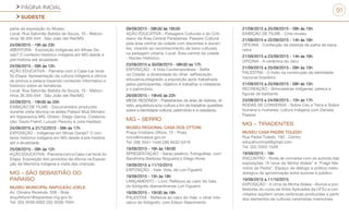 PÁGINA INICIAL
SUDESTE
91
parte da exposição no Museu.
Local: Rua Salomão Batista de Souza, 10 - Matozi-
nhos 36.305-044 . São João del-Rei/MG
24/09/2015 - 19h às 23h
ABERTURA - Exposição Indígenas em Minas Ge-
rais? O contexto histórico indígena em MG desde a
pré-história até atualidade.
24/09/2015 - 09h às 12h
AÇÃO EDUCATIVA - Parceria com a Casa-Lar local.
3o Etapa: Apresentação da cultura indígena e oficina
de pintura e peteca trazendo conteúdo informativo e
histórico sobre as temáticas.
Local: Rua Salomão Batista de Souza, 10 - Matozi-
nhos 36.305-044 . São João del-Rei/MG
24/09/2015 - 19h30 às 20h
EXIBIÇÃO DE FILME - Documentário produzido
durante visita técnica na aldeia Pataxó Muã Mimatxi
em Itapecerica-MG. Diretor: Diego Garcia. Colabora-
ção: Saulo Framil, Lucyan Peixoto e Julia Haddad.
24/09/2015 a 31/12/2015 - 09h às 17h
EXPOSIÇÃO - Indígenas em Minas Gerais? O con-
texto histórico indígena em MG desde a pré-história
até a atualidade.
25/09/2015 - 09h às 12h
AÇÃO EDUCATIVA - Parceria com a Casa-Lar local.4o
Etapa: Exposição dos produtos da oficina na Exposi-
ção da Memória indígena e visita das crianças.
MG - SÃO SEBASTIÃO DO
PARAÍSO
MUSEU MUNICIPAL NAPOLEÃO JOELE
Av. Oliveira Rezende, 509 - Brás
arquitetura1@ssparaiso.mg.gov.br
Tel: (35) 3539-5002 (35) 3539-7634
09/09/2015 - 08h30 às 16h30
AÇÃO EDUCATIVA - Paisagens Culturais e do Coti-
diano da Área Central Paraisense: Passeio Cultural
pela área central da cidade com discentes e docen-
tes, visando ao reconhecimento de bens culturais
na paisagem urbana. Local: Área central da cidade
- Núcleo Histórico.
23/09/2015 a 30/09/2015 - 08h30 às 17h
EXPOSIÇÃO - A Vida Contemporânea - Selfie
na Cidade: a diversidade do olhar. selfies/ação
educativa,integrarão a exposição após trabalhada
pelos participantes, objetivo é trabalhar a cidadania
e o patrimônio.
26/09/2015 - 19h45 às 22h
MESA REDONDA - Palestrantes da área de história, di-
reito, arquitetura e/ou cultura a fim de trabalhar questões
sobre a identidade cultural, patrimônio e a cidadania.
MG - SERRO
MUSEU REGIONAL CASA DOS OTTONI
Praça Cristiano Ottoni, 72 - Praia
mrco@museus.gov.br
Tel: (38) 3541-1440 (38) 8432-5419
19/09/2015 - 16h às 16h30
APRESENTAÇÃO - Sarau poético: Fotografias, com
Sandrinha Barbosa Nogueira e Diego Alves
19/09/2015 a 11/10/2015
EXPOSIÇÃO - Vale: Vida, de Lori Figueiró
19/09/2015 - 15h às 18h
LANÇAMENTO – Livro: Reflexos ao calor do Vale,
do fotógrafo diamantinense Lori Figueiró
19/09/2015 - 15h30 às 16h
PALESTRA - Reflexos ao calor do Vale: o olhar inte-
rativo do fotógrafo, com Edson Nascimento
21/09/2015 a 25/09/2015 - 09h às 15h
EXIBIÇÃO DE FILME - Cine-museu
21/09/2015 e 22/09/2015 - 14h às 16h
OFICINA - Confecção de esteiras de palha de bana-
neira
21/09/2015 a 23/09/2015 - 14h às 16h
OFICINA - A cerâmica do Jacu
21/09/2015 a 25/09/2015 - 09h às 15h
PALESTRA - O Índio na construção da identidade
nacional brasileira
21/09/2015 a 25/09/2015 - 09h às 15h
RECREAÇÃO - Brincadeiras indígenas: peteca e
figuras de barbante
23/09/2015 e 24/09/2015 - 15h às 17h
RODAS DE CONVERSA - Sobre Céu e Terra e Sobre
homens e mulheres: cultura indígena com Daniela
Passos
MG - TIRADENTES
MUSEU CASA PADRE TOLEDO
Rua Padre Toledo, 190 - Centro
educativomcpt@gmail.com
Tel: (32) 3355-1549
19/09/2015 - 16h
ENCONTRO - Roda de conversa com os autores das
exposições “A Urna da Minha Aldeia” e “Frágil Me-
mória da Pedra”. Espaço de diálogo e prática meto-
dológica de aproximação entre autores e público
19/09/2015 a 11/10/2015
EXPOSIÇÃO - A Urna da Minha Aldeia - Alunos e pro-
fessores do curso de Artes Aplicadas da UFSJ e con-
vidados expõem urnas cerâmicas produzidas a partir
dos elementos de culturas ceramistas imemoriais
 