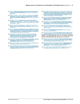 153. Atkins E: Dammed and diversionary: the multi-dimensional
framing of Brazil’s Belo Monte dam. Singap J Trop Geogr 2017,
38:276-292.
154. Ahlers R, Budds J, Joshi D, Merme V, Zwarteveen M: Framing
hydropower as green energy: assessing drivers, risks and
tensions in the Eastern Himalayas. Earth Syst Dyn 2015, 6:195-
204.
155. Scudder T, Gay J: A comparative survey of dam-induced
resettlement in 50 cases. In The Future of Large Dams: Dealing
With Social, Environmental, Institutional And Political Costs. Edited
by Scudder T. 2005.
156. Zarﬂ C, Lumsdon AE, Berlekamp J, Tydecks L, Tockner K: A
global boom in hydropower dam construction. Aquat Sci 2014,
77:161-170.
157. Aeria A: Economic development via dam building: the role of
the state government in the Sarawak Corridor of renewable
energy and the impact on environment and local communities.
373 Southeast Asian Stud 2016, 5:373-412.
158. Pulice SMP, Roquetti DR, Gomes CS, Moretto EM: Usinas
Hidrele´ tricas e Desenvolvimento Municipal: O Caso das
Usinas Hidrele´ tricas do Complexo Pelotas-Uruguai. Rev
Gesta˜o Ambient e Sustentabilidade 2017, 6:150-163.
159. Pulice SMP, Moretto EM: The ﬁnancial compensation and the
development of Brazilian municipalities ﬂooded by
hydroelectric dams. Ambient Soc 2018, 20:103-126.
160. Assunc¸ a˜ o J, Szerman D, Costa F: Efeitos locais de Hidrele´tricas no
Brasil. INPUT/Climate Policy Initiative; 2016.
161. de Faria FAMM, Davis A, Severnini E, Jaramillo P: The local socio-
economic impacts of large hydropower plant development in a
developing country. Energy Econ 2017, 67:533-544.
162. Pulice SMP, Branco EA, Gallardo ALCF, Roquetti DR, Moretto EM:
Evaluating monetary-based beneﬁt-sharing as a mechanism
to improve local human development and its importance for
impact assessment of hydropower plants in Brazil. J Environ
Assess Policy Manage 2019, 21 1950003.
163. Randell H: The short-term impacts of development-induced
displacement on wealth and subjective well-being in the
Brazilian Amazon. World Dev 2016, 87:385-400.
164. Tilt B, Braun Y, He D: Social impacts of large dam projects: a
comparison of international case studies and implications for
best practice. J Environ Manage 2009, 90:S249-S257.
165. Cernea MM: Development and population displacement.
Collection of Global Course Syllabi Relating to Internally Displaced
Persons. 2004.
166. Vanclay F: Conceptualising social impacts. Environ Impact
Assess Rev 2002, 22:183-211.
167.

Sa´ nchez LE, Mitchell R: Conceptualizing impact assessment as
a learning process. Environ Impact Assess Rev 2017, 62:195-204.
Explores how project developers and their consultants, government
regulators and stakeholders can learn from the impact assessment
process, developing sustainability-oriented norms and values.
168. Kirchherr J, Pohlner H, Charles KJ: Cleaning up the big muddy: a
meta-synthesis of the research on the social impact of dams.
Environ Impact Assess Rev 2016, 60:115-125.
169. Brown PH, Tullos D, Tilt B, Magee D, Wolf AT: Modeling the costs
and beneﬁts of dam construction from a multidisciplinary
perspective. J Environ Manage 2009, 90:S303-S311.
170. UN. United Nations Organization/IPBES: Indigenous and Local
Knowledge Systems (deliverable 1 (c)). IPBES/5/4. 2016.
Mapping research on hydropower and sustainability in the Brazilian Amazon Athayde et al. 69
www.sciencedirect.com Current Opinion in Environmental Sustainability 2019, 37:50–69
 