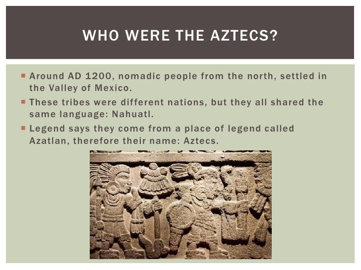 The Aztecs