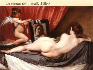 La venus del mirall, 1650
 