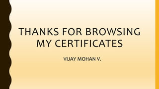 THANKS FOR BROWSING
MY CERTIFICATES
 
