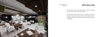 2121 Biscayne Blvd
                     Miami, FL Zhai Dian Cafe
The project objective was to create a Herbal Tea Cafe with open and fixed seating
areas, a service bar, manager’s office and retail displays.
The challenge was to create defined zones with in a program with no defintive
boundaries. The design solution created various focal points through the use of
cuvilinear retail displays, floor patterns and cascading ceiling treatments that integrated
into fixed seating.
 