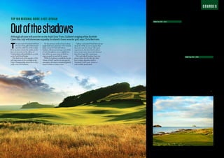 118 Golf World August 2015
AlthoughalleyeswillsoonbeontheAuldGreyToon,Gullane’sstagingoftheScottish
OpenthisJulywillshowcasearguablyScotland’sfinestareaforgolf,saysChrisBertram.
Muirfield
GB&I Top 100 – 2nd
We have positioned this as Scotland’s
finest course in the past two years and –
in what is a rarity in course rankings – it
has attracted negligible criticism.
The iconic home of the fabled
Honourable Company of Edinburgh
Golfers might not be laid out over the
most interesting terrain or offer the most
spectacular views (as at Royal Lytham,
it’s the course that always has your full
attention) but its relentlessly strategic and
scrupulously fair examination rarely fails
to impress those who visit.
During Phil Mickelson’s victory in
The Open two summers ago, its
deliciously burnt appearance augmented
the visual appeal of this linksland, which
fêted golf writer Herbert Warren Wind
once suggested is part meadowland.
More importantly, it intensified the
skill set required to master it.
Only great players win Opens at
Muirfield – including the greatest of
them all in Jack Nicklaus, who named
his own club in Ohio after it – as its
combination of cleverly-positioned penal
bunkering, constantly changing direction
and subtle difficulty around and on the
greens results in a comprehensive test.
Being laid out in two loops, with the
first nine played clockwise around the
perimeter and the back nine anti-
clockwise inside it, gives this storied
links its frequent changes of direction.
It is also important to note that once
you have organised your tee time (well
in advance) on the limited periods of
Tuesday and Thursday between 8.30am
and 9.50am, you will be made most
welcome here. Do not expect to be
changing in the greenkeeper’s shed or
flatly ignored by members. You will find
it is quite the opposite and those who
visit here are pleasantly surprised at the
warmth of the Muirfield welcome.
North Berwick
GB&I Top 100 – 25th
In April the European Institute of Golf
Course Architects held its annual
conference in North Berwick. They
understandably tend to host their yearly
get-together at high-calibre venues, but
nowhere attracted a bigger turnout than
North Berwick. And understandably so.
Its reputation precedes it and despite
the enormous expectation such stature
brings, the architects talked of the West
links with child-like enthusiasm.
North Berwick is tremendous fun,
with holes that are occasionally
bewildering but always entertaining. If
you want to know what the oft-repeated
phrase ‘quirky links’ looks and plays
Outoftheshadows
COURSES
T
he east coast of Scotland will have
the eyes of the golf world trained
on it for a full two weeks in July.
If the weather is kind, the smiles on the
faces of executives in the offices of
VisitScotland will justifiably be as wide
as the Forth Road bridge.
The third week of the month, in Fife,
will enjoy more of the spotlight as the
Open Championship arrives for its five-
yearly visit to St Andrews.
Yet the previous week in East Lothian
might hold more attraction. The Scottish
Open, across the Firth of Forth in
Gullane, will attract less hype and a field
of stars that glitters ever so slightly less,
but will be an easier event at which to
enjoy yourself on and off the course.
While St Andrews is established as the
‘Home of Golf’ and has its own special
atmosphere, the town’s commercial growth
means Gullane is easier to love.
Gullane, and indeed North Berwick just
along the A198, are not so quaint that
they can’t cater for visitors’ off-course
requirements, but these East Lothian
towns retain more charm and character
than their larger Fife counterpart.
Fife, and indeed Ayrshire, have very
robust claims for the title, but when
East Lothian describes itself as
‘Scotland’s Golf Coast’, it does so
with credible justification.
LEFT:ThebreathtakingRenaissanceClub,atypically
impressiveTomDoaklinks.BELOW:TheWestlinks
ofNorthBerwick:oftenbewildering,alwaysbrilliant.
TOP 100 REGIONAL GUIDE: EAST LOTHIAN
119August 2015 Golf World
 