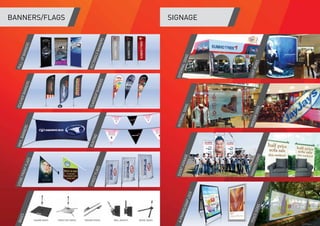 SIGNAGEBANNERS/FLAGSPULLUPBANNERS
RECTANGLEBANNERS
FEATHERBANNERS
TEARDROPBANNERS
VINYLBANNERS
BUNTING
BASES
STOREFRONTFLAGS
STREETFLAGS
SQUARE BASES CROSS FEET BASES GROUND SPIKES WALL MOUNTS WHEEL BASES
A-FRAMES/SNAPLOCK
EVENTSIGNAGE
INTERNALSIGNS
EXTERNALSIGNS
FENCESIGNS
HANGINGSIGNS
WINDOWSIGNS
LIGHTBOXES
 
