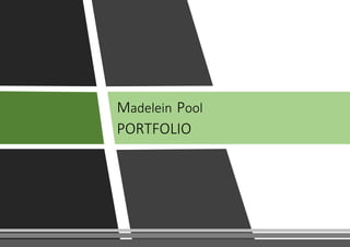 Madelein Pool
PORTFOLIO
 
