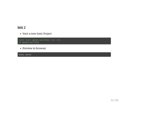 Ionic 2
Start a new Ionic Project
ionic start pgdays-workshop --v2 --ts
cd pgdays-workshop
Preview in browser
ionic serve
11 / 65
 