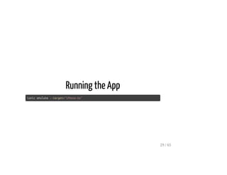 Running the App
ionic emulate --target="iPhone-6s"
29 / 65
 