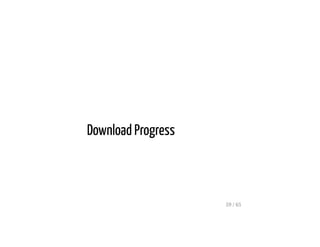 Download Progress
59 / 65
 