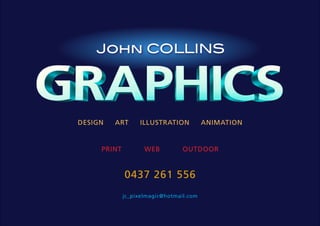 DESIGN ART ILLUSTRATION ANIMATION
PRINT WEB OUTDOOR
0437 261 556
jc_pixelmagic@hotmail.com
 