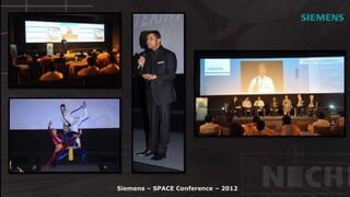 © http://www.thenichegroup.inSiemens – SPACE Conference – 2012
 