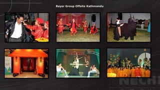 © http://www.thenichegroup.in
Bayer Group Offsite Kathmandu
 