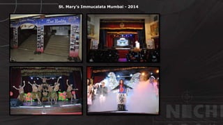 © http://www.thenichegroup.in
St. Mary’s Immucalata Mumbai - 2014
 