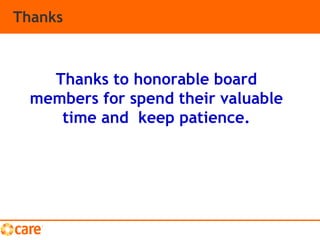 Thanks
Thanks to honorable board
members for spend their valuable
time and keep patience.
 