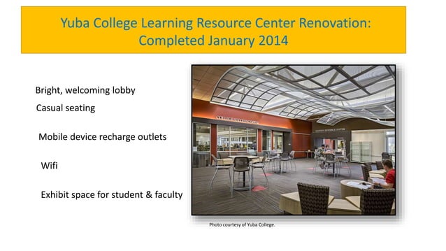 Yuba College Learning Resource Center Renovation | PPT
