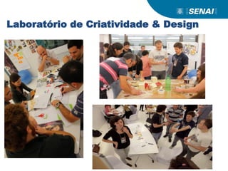 Laboratório de Criatividade & Design
 