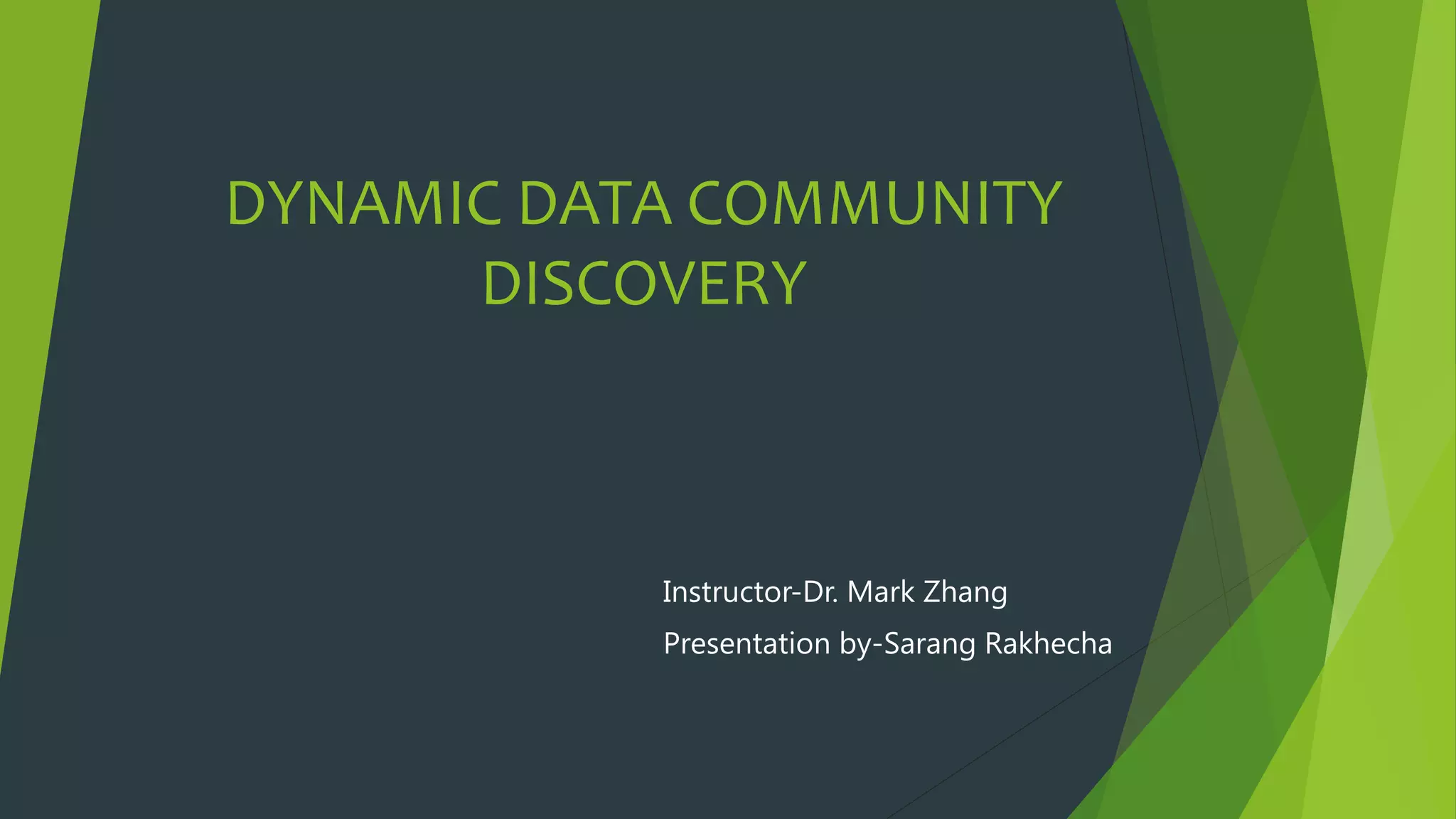 Dynamic Data Community Discovery | PPTX