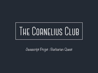 Javascript Projet : Barbarian Quest 
 