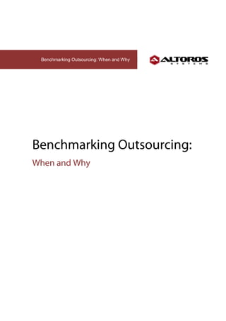 Benchmarking Outsourcing: When and Why
 