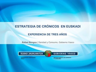 Estrategia de crónicos en Euskadi. Experiencia de tres años