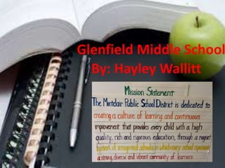 Glenfield Middle School
By: Hayley Wallitt
 