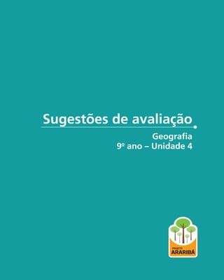 5
Sugestões de avaliação
Geografia
9o
ano – Unidade 4
 