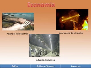 EconomíaAbundancia de mineralesPotencial hidroeléctricoIndustria de aluminio