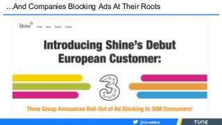 @Jonahkai
…And Companies Blocking Ads At Their Roots
 