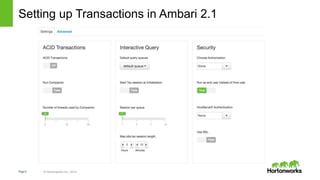 Page9 © Hortonworks Inc. 2014
Setting up Transactions in Ambari 2.1
 